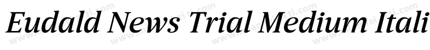 Eudald News Trial Medium Italic字体转换